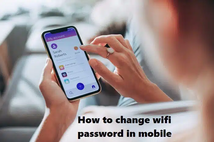 how to change wifi password in mobile