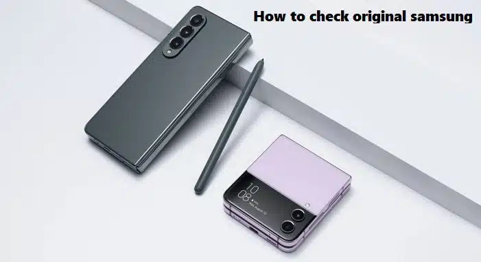 how to check original samsung