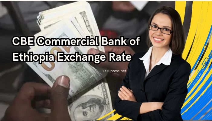 CBE Commercial Bank of Ethiopia Exchange Rate