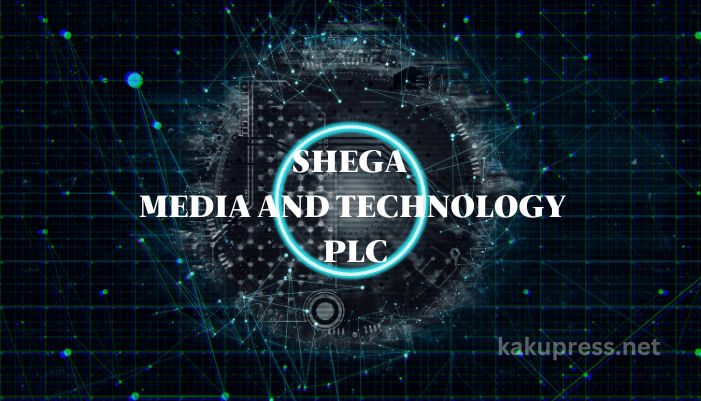 shega media and technology plc
