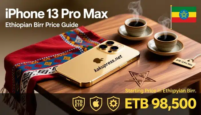 iphone 13 pro max price in ethiopia